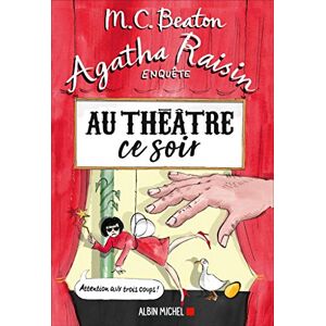 Beaton, M. C. Agatha Raisin enquête 25 Au théâtre ce soir Beaton, M. C. Agatha Raisin enquête 25 Au théâtre ce soir