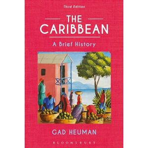 Heuman, Gad Caribbean, The: A Brief History Heuman, Gad Caribbean, The: A Brief History
