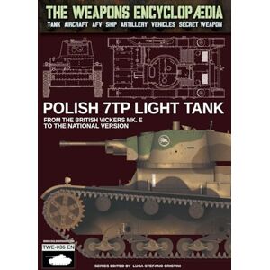 Cristini, Luca Stefano Polish 7TP light tank (The Weapons Encyclopaedia) Cristini, Luca Stefano Polish 7TP light tank (The Weapons Encyclopaedia)