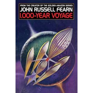 Fearn, John Russell 1,000-Year Voyage: A Science Fiction Novel Fearn, John Russell 1,000-Year Voyage: A Science Fiction Novel