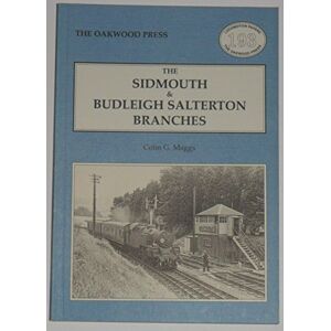 Maggs, Colin G. Sidmouth and Budleigh Salterton Branches: No. 193 (Locomotion Papers) Maggs, Colin G. Sidmouth and Budleigh Salterton Branches: No. 193 (Locomotion Papers)
