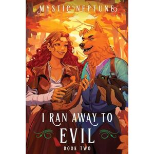Neptune, Mystic I Ran Away to Evil 2: A Cozy Litrpg Rom-Com Neptune, Mystic I Ran Away to Evil 2: A Cozy Litrpg Rom-Com