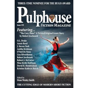 Smith, Dean Wesley Pulphouse Fiction Magazine; Issue #39 Smith, Dean Wesley Pulphouse Fiction Magazine; Issue #39