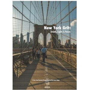 Cabrera Rivera, Gustavo New York Grit: Streets, Lights & Voices: A raw visual journey through the city that never sleeps Cabrera Rivera, Gustavo New York Grit: Streets, Lights & Voices: A raw visual journey through the city that never sleeps