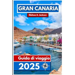Jackson Gran Canaria Guida di viaggio 2025: Scopri spiagge assolate, paesaggi vulcanici, cultura vivace e gemme nascoste nel paradiso atlantico spagnolo Jackson Gran Canaria Guida di viaggio 2025: Scopri spiagge assolate, paesaggi vulcanici, cultura vivace e gemme nascoste nel paradiso atlantico spagnolo
