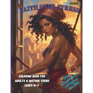 the Vine, Daughter of Faith over Stress™: Queens, Prophetesses, & Warriors of the Bible (Volume 1): A Christian Coloring Book for Women’s Reflection, Inspiration & Stress Relief (Faith over Stress™ Series) the Vine, Daughter of Faith over Stress™: Queens, Prophetesses, & Warriors of the Bible (Volume 1): A Christian Coloring Book for Women’s Reflection, Inspiration & Stress Relief (Faith over Stress™ Series)