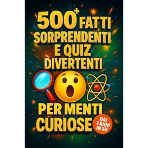 Mr. Arcanum 500+ Fatti Sorprendenti e Quiz Divertenti per Menti Curiose – Dai 7 anni in su: Un viaggio tra educazione e divertimento di oltre 500 curiosità interessanti su animali, spazio, scienza e tanto altro Mr. Arcanum 500+ Fatti Sorprendenti e Quiz Divertenti per Menti Curiose – Dai 7 anni in su: Un viaggio tra educazione e divertimento di oltre 500 curiosità interessanti su animali, spazio, scienza e tanto altro