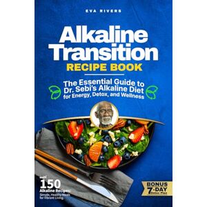 Now, Culinarium Alkaline Transition Recipe Book: The Essential Guide to Dr. Sebi’s Alkaline Diet for Energy, Detox, and Wellness: Alkaline Recipes for Detox, Inflammation Relief, and Optimal Health Now, Culinarium Alkaline Transition Recipe Book: The Essential Guide to Dr. Sebi’s Alkaline Diet for Energy, Detox, and Wellness: Alkaline Recipes for Detox, Inflammation Relief, and Optimal Health