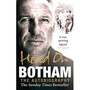 Botham, Sir Ian Head On Ian Botham: The Autobiography Botham, Sir Ian Head On Ian Botham: The Autobiography