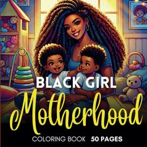 Lovely, Color Me Black Girl Motherhood: A Coloring Book for Black Moms Who Deserve Peace Empowering Self-Care Through Art Lovely, Color Me Black Girl Motherhood: A Coloring Book for Black Moms Who Deserve Peace Empowering Self-Care Through Art