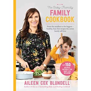 Aileen Cox Blundell The Baby Friendly Family Cookbook Aileen Cox Blundell The Baby Friendly Family Cookbook