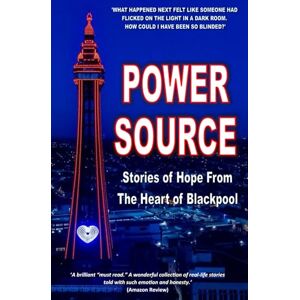 Payne, Andi Power Source: Stories of Hope from the Heart of Blackpool (Premium Full Colour Edition) Payne, Andi Power Source: Stories of Hope from the Heart of Blackpool (Premium Full Colour Edition)