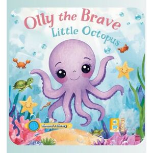 Garcia, Simona Stefanakova Olly the Brave Little Octopus Garcia, Simona Stefanakova Olly the Brave Little Octopus