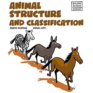 Midthun, Joseph Animal Structure and Classification: 3 (Building Blocks of Life Science 2/Hardcover) Midthun, Joseph Animal Structure and Classification: 3 (Building Blocks of Life Science 2/Hardcover)
