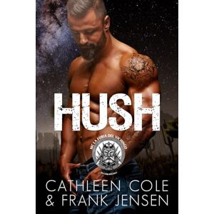 Cole, Cathleen Hush: Edizione Italiana (The Viking's Rampage MC: Tucson Chapter (Edizione Italiana)) Cole, Cathleen Hush: Edizione Italiana (The Viking's Rampage MC: Tucson Chapter (Edizione Italiana))