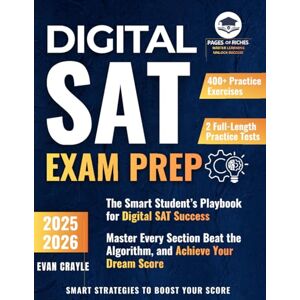 of Riches, Pages Digital Sat Exam Prep: The Smart Student’s Playbook for Digital SAT Success—Master Every Section, Beat the Algorithm, and Achieve Your Dream Score of Riches, Pages Digital Sat Exam Prep: The Smart Student’s Playbook for Digital SAT Success—Master Every Section, Beat the Algorithm, and Achieve Your Dream Score