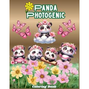 Sudsataya, Mrs. Cherry Vasinee Panda Photogenic Coloring Book: Exploring the Playful World of Pandas Through the Lens Sudsataya, Mrs. Cherry Vasinee Panda Photogenic Coloring Book: Exploring the Playful World of Pandas Through the Lens
