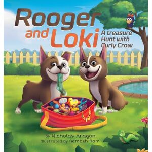 Aragon, Nicholas Rooger and Loki: A Treasure Hunt with Curly Crow: 2 (The Curly Crow Pawprints Collection) Aragon, Nicholas Rooger and Loki: A Treasure Hunt with Curly Crow: 2 (The Curly Crow Pawprints Collection)