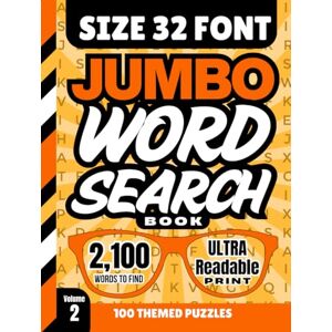 Letterly Wordsworth, Lexi Size 32 Font Jumbo Word Search Book: Hardcover / 100 Extra Large Print Searches / Huge Letters For Low Vision / 2100 Words To Find / And Big Fun Too / Unique Gift Visually Impaired / Volume 2 Letterly Wordsworth, Lexi Size 32 Font Jumbo Word Search Book: Hardcover / 100 Extra Large Print Searches / Huge Letters For Low Vision / 2100 Words To Find / And Big Fun Too / Unique Gift Visually Impaired / Volume 2