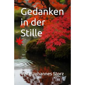 Storz, Veit - Johannes Gedanken in der Stille Storz, Veit - Johannes Gedanken in der Stille