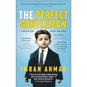 Ahmad, Imran The Perfect Gentleman: a Muslim boy meets the West Ahmad, Imran The Perfect Gentleman: a Muslim boy meets the West