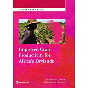 World Bank Publications Improved Crop Productivity for Africa’s Drylands (World Bank Studies) World Bank Publications Improved Crop Productivity for Africa’s Drylands (World Bank Studies)