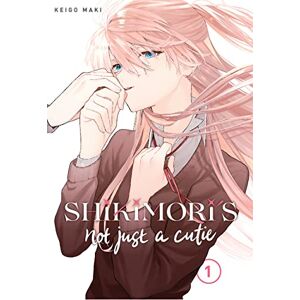 Maki, Keigo Shikimori’s Not Just a Cutie 1 (SHIKIMORIS NOT JUST A CUTIE GN) Maki, Keigo Shikimori’s Not Just a Cutie 1 (SHIKIMORIS NOT JUST A CUTIE GN)
