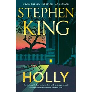 King, Stephen Holly: The chilling crime thriller from the No.1 bestseller (Holly Gibney, 3) King, Stephen Holly: The chilling crime thriller from the No.1 bestseller (Holly Gibney, 3)