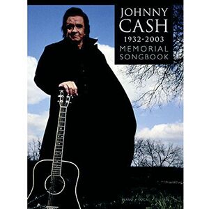 Johnny Cash: The Memorial Songbook 1932-2003 for Piano, Voice and Guitar: The Memorial Songbook 1932-2003 (E) Johnny Cash: The Memorial Songbook 1932-2003 for Piano, Voice and Guitar: The Memorial Songbook 1932-2003 (E)