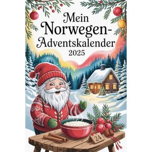 Graf Mein Norwegen Adventskalender: 24 Tage nordischer Zauber – Weihnachten, Winter & Wunder aus Norwegen Graf Mein Norwegen Adventskalender: 24 Tage nordischer Zauber – Weihnachten, Winter & Wunder aus Norwegen