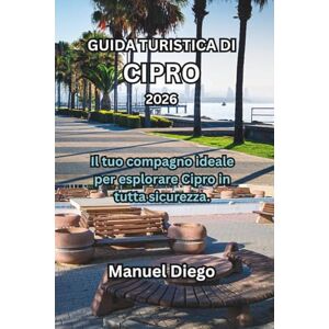 Diego, Manuel GUIDA TURISTICA DI CIPRO 2026: Il tuo compagno ideale per esplorare Cipro in tutta sicurezza. Diego, Manuel GUIDA TURISTICA DI CIPRO 2026: Il tuo compagno ideale per esplorare Cipro in tutta sicurezza.