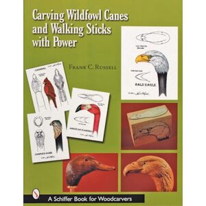 RUSSELL,FRANK C. CARVING WILDFOWL AND WALKING STICKS WITH (Schiffer Book for Woodcarvers) RUSSELL,FRANK C. CARVING WILDFOWL AND WALKING STICKS WITH (Schiffer Book for Woodcarvers)