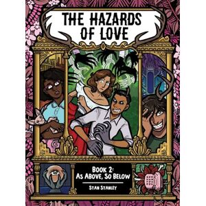 Stanley The Hazards of Love Book Two: As Above, So Below: 2 (HAZARDS OF LOVE SC) Stanley The Hazards of Love Book Two: As Above, So Below: 2 (HAZARDS OF LOVE SC)