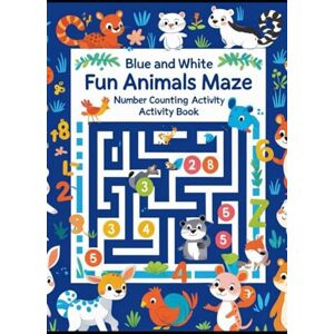 KS, Mr. Mazes & Animals with Blue and White Coloring Book: Maze, Animals, Numbers, colorful, activity, creative, early learning, fun, educational KS, Mr. Mazes & Animals with Blue and White Coloring Book: Maze, Animals, Numbers, colorful, activity, creative, early learning, fun, educational
