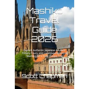 Scott Mashiko Travel Guide 2026: Explore Authentic Japanese Art, Best Pottery Tours, and Local Experiences in Mashiko for a Truly Unique Trip Scott Mashiko Travel Guide 2026: Explore Authentic Japanese Art, Best Pottery Tours, and Local Experiences in Mashiko for a Truly Unique Trip