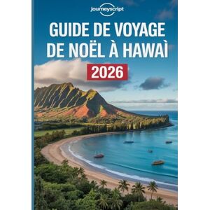 JourneyScript Guide de voyage de Noël à Hawaï 2026: Ce que j'aurais aimé savoir avant de passer Noël au paradis JourneyScript Guide de voyage de Noël à Hawaï 2026: Ce que j'aurais aimé savoir avant de passer Noël au paradis
