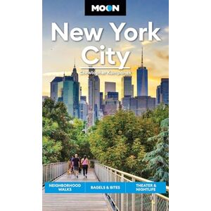 Kompanek, Christopher Moon New York City (Second Edition): Neighborhood Walks, Bagels & Bites, Theater & Nightlife (Moon U.S. Travel Guide) Kompanek, Christopher Moon New York City (Second Edition): Neighborhood Walks, Bagels & Bites, Theater & Nightlife (Moon U.S. Travel Guide)