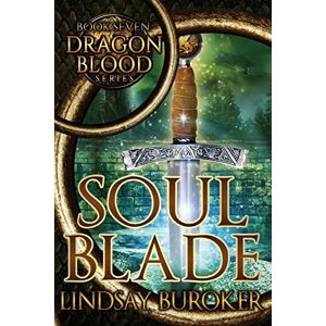 Buroker, Lindsay Soulblade: Volume 7 (Dragon Blood) Buroker, Lindsay Soulblade: Volume 7 (Dragon Blood)