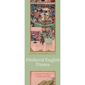 Normington, Dr Katie Medieval English Drama: Performance and Spectatorship: 25 (Cultural History of Literature) Normington, Dr Katie Medieval English Drama: Performance and Spectatorship: 25 (Cultural History of Literature)