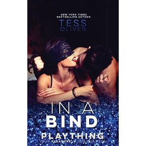 Oliver, Tess In a Bind: Volume 3 (Plaything) Oliver, Tess In a Bind: Volume 3 (Plaything)