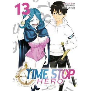 Tasunori Mitsunaga Time Stop Hero Vol. 13 Tasunori Mitsunaga Time Stop Hero Vol. 13