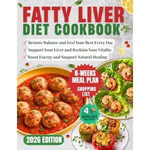 PETTERSON, MARYEM FATTY LIVER DIET COOKBOOK: Revitalize Your Liver and Anjoy 2000 Days of Easy, Proven Recipes for Increased Energy and Weight Loss, Along With an 8-Week Meal Plan for a Healthier Liver PETTERSON, MARYEM FATTY LIVER DIET COOKBOOK: Revitalize Your Liver and Anjoy 2000 Days of Easy, Proven Recipes for Increased Energy and Weight Loss, Along With an 8-Week Meal Plan for a Healthier Liver