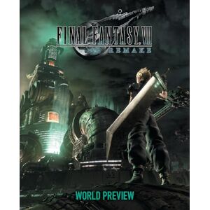 Square Enix Final Fantasy VII Remake: World Preview Square Enix Final Fantasy VII Remake: World Preview