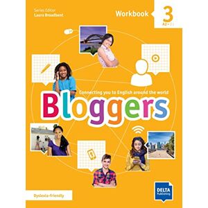 Broadbent, Laura Bloggers 3 A2 B1: Connecting you to English around the world. Workbook with digital extras (Bloggers: Connecting you to English around the world) Broadbent, Laura Bloggers 3 A2 B1: Connecting you to English around the world. Workbook with digital extras (Bloggers: Connecting you to English around the world)
