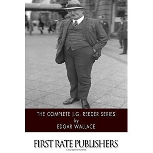 Wallace, Edgar The Complete J.G. Reeder Series Wallace, Edgar The Complete J.G. Reeder Series
