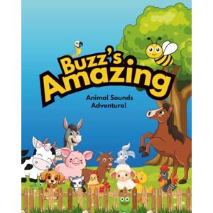 du Plessis, Karla Buzz’s Amazing Animal Sounds Adventure! du Plessis, Karla Buzz’s Amazing Animal Sounds Adventure!