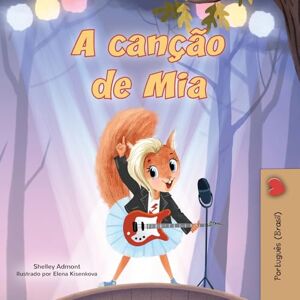 Admont, Shelley Mia's Song: Portuguese Children's Book Brazilian (Brazilian Portuguese Bedtime Stories Collection for Kids) Admont, Shelley Mia's Song: Portuguese Children's Book Brazilian (Brazilian Portuguese Bedtime Stories Collection for Kids)