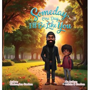 Gardner, Christopher Some Day One Day I'll Be Like You Gardner, Christopher Some Day One Day I'll Be Like You