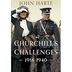 John Harte Churchill's Challenges, 1918–1940 John Harte Churchill's Challenges, 1918–1940