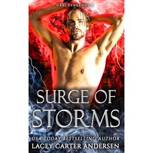 Andersen, Lacey Carter Surge of Storms: Eine paranormale Reverse-Harem-Romanze: 4 (Drachenbande) Andersen, Lacey Carter Surge of Storms: Eine paranormale Reverse-Harem-Romanze: 4 (Drachenbande)
